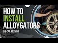 How to install alloygator with the wheels on the car