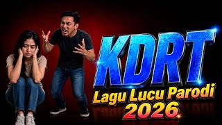 KDRT - LAGU LUCU PALING POPULER TERBARU | Remix Viral 2026