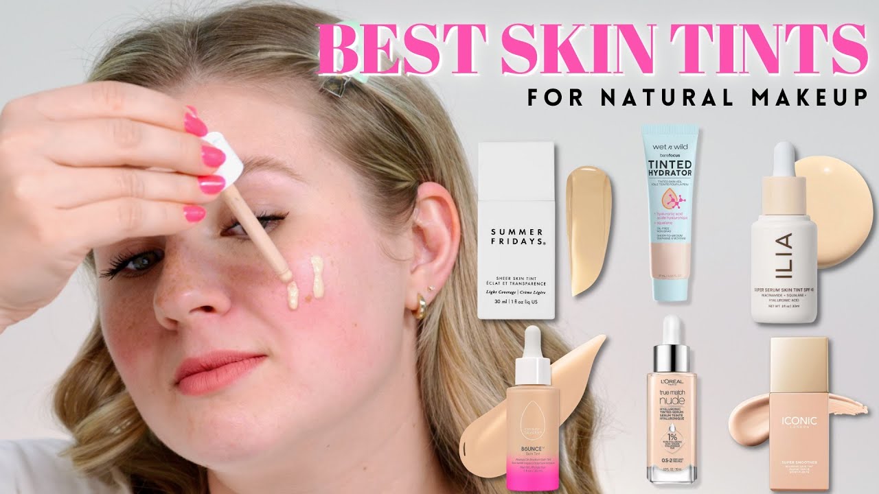 Best Skin Tints for Natural Makeup