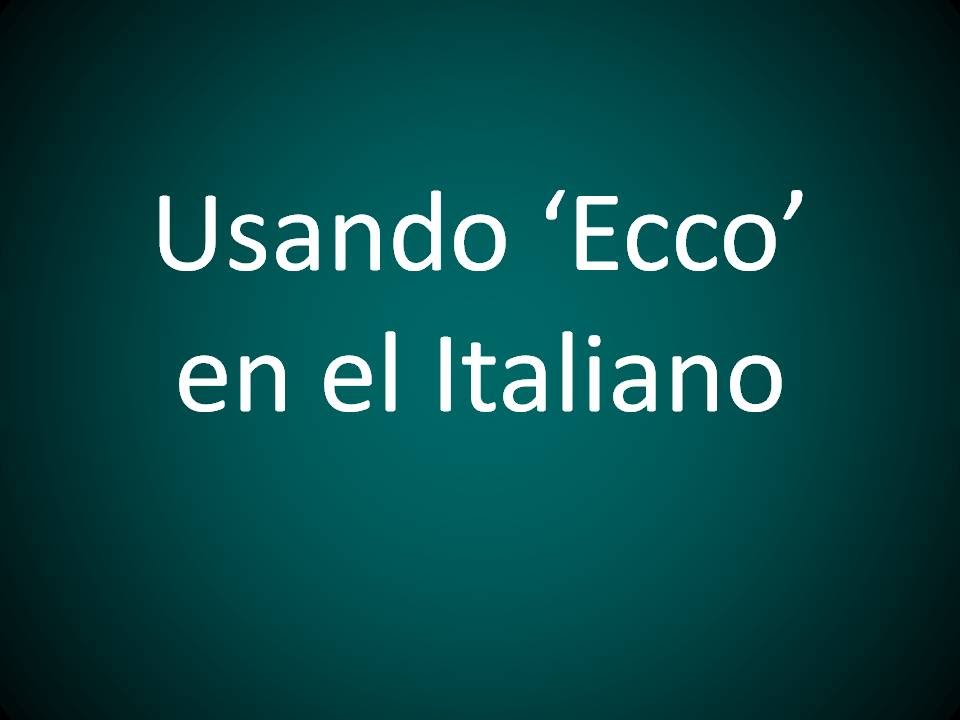 ecco en italiano