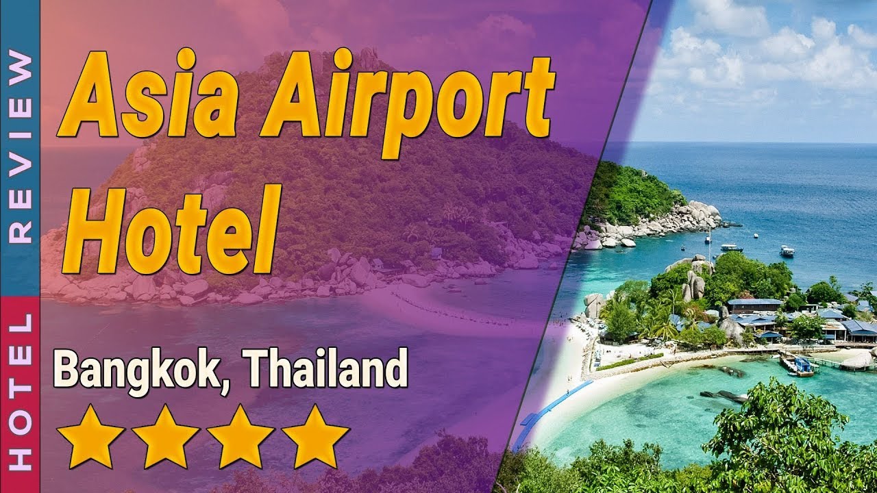 Asia Airport Hotel hotel review | Hotels in Bangkok | Thailand Hotels