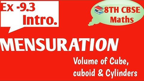 Ex 9.3 Intro. Volume of Cube, Cuboid & Cylinder || Class 8 Maths  Ch 9 Mensuration || 