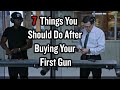 7 things you should do after buying your first gun