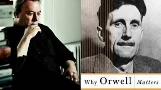 Christopher Hitchens - Why Orwell Matters