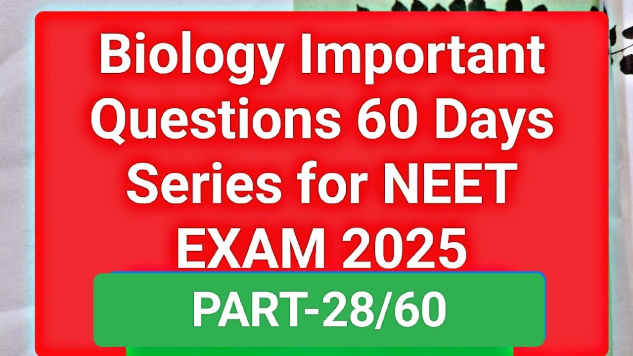 Biology Important Questions for neet exam 2025 #neet #neet2025 #ncert # ...