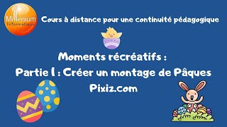 Moments récréatifs : Créer un montage de Pâques - Pixiz.com