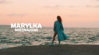 Video thumbnail of "MARYLKA - nieznajomi [Official Music Video]"