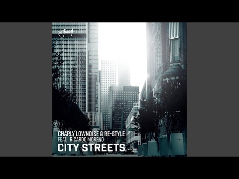 Charly Lownoise — City Streets