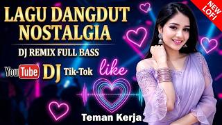 DJ DANGDUT NOSTALGIA 2026 Full Bass: Playlist Lagu Santai Teman Kerja | DJ Aris Team