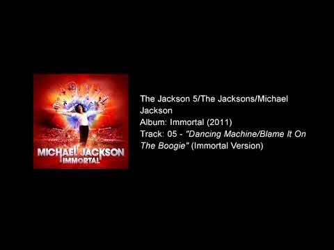Dancing Machine/Blame It On the Boogie (Immortal Version)