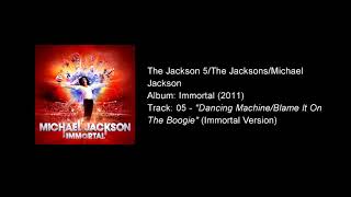 Dancing Machine/Blame It On the Boogie (Immortal Version)
