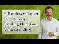 E-Readers vs Paper: Does Screen Reading Hurt Your Understanding?