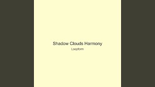 Shadow Clouds Harmony