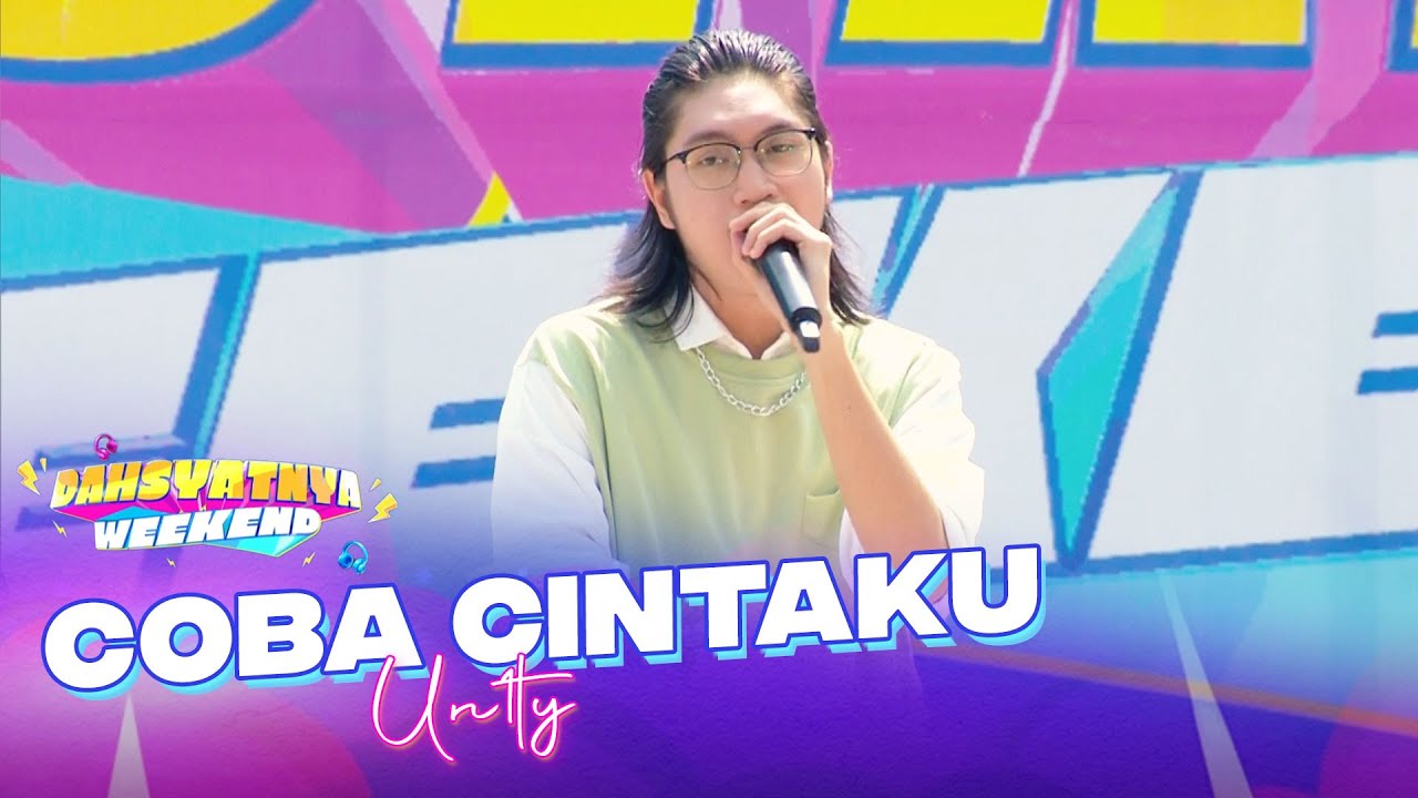 Un1ty - Coba Cintaku | DAHSYATNYA WEEKEND