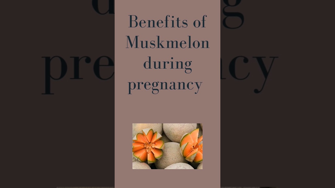 Benefits of muskmelon during pregnancy.pregnancylifehealthyfood 