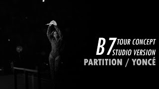 Beyoncé – Partition \/ Yoncé (B7 Tour Concept Studio Version)