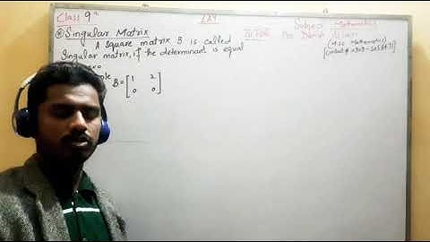 Definition Of Singular and Non-singular Matrix