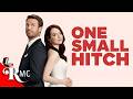 She Finds Out Her Boyfriend Is Married One Small Hitch Full Romance Movie 