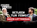 David Letterman: Between Two Ferns with Zach Galifianakis | Netflix Is A Joke