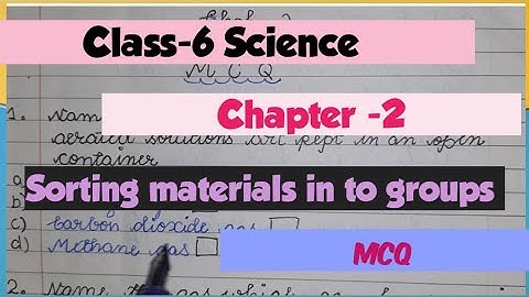 Class-6 Science | Chapter -2 | Sorting materials into Groups | MCQ