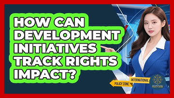 How Can Development Initiatives Track Rights Impact?
