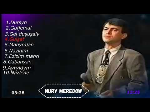 #Nurymeredow     Nury Meredow - [Iň gowy 10 aýdymy]