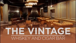 The Vintage | Whiskey & Cigar Bar Showcase