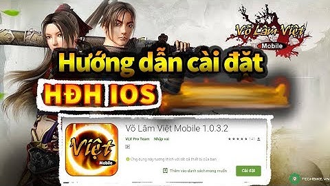 Hướng dẫn cài đặt Võ Lâm Việt Mobile trên Hệ Điều Hành IOS dễ dàng