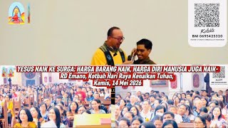 YESUS NAIK KE SURGA:HARGA BARANG NAIK, HARGA DIRI MANUSIA JUGA NAIK-Kotbah Kenaikan Tuhan,14 Mei2026