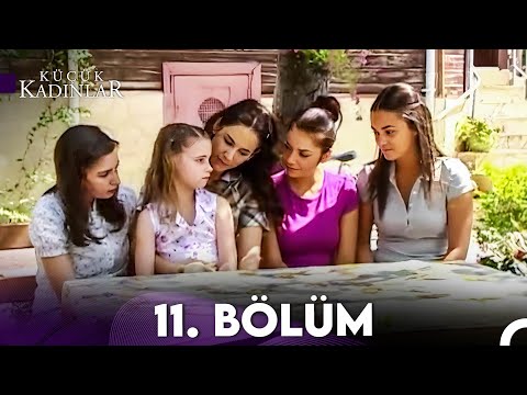 Küçük Kadınlar 11. Bölüm (FULL HD)