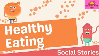 Healthy Eating - Social Story