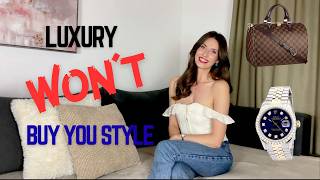 Designer Clothes WON'T Buy You Style