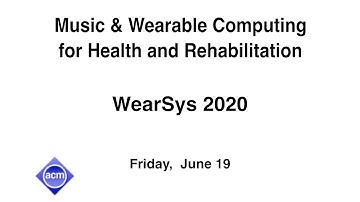 MobiSys 2020 - Music & Wearable Computing for Health and Rehabilitation