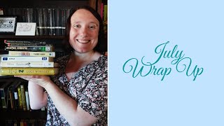 July Wrap Up | 9 books for Jane Austen July & more!