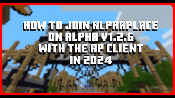 How to Join AlphaPlace on A1.2.6 with the AlphaPlace Client in 2024 [] 3 Methods