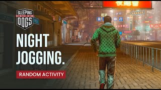 Sleeping Dogs: Definitve Edition - NIGHT JOGGING (Random Activity)