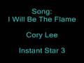 I will be the flame  cory lee full song