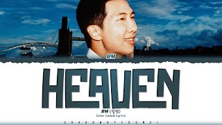 RM &#39;Heaven&#39; Lyrics (알엠 Heaven 가사) [Color Coded_Eng] | ShadowByYoongi