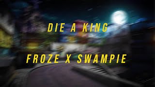 Zula - Froze X Swampie Die A King