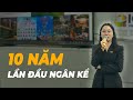 10 NĂM LÀM NGHỀ, LẦN ĐẦU NGÂN KỂ