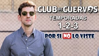 Por si no lo viste: Club de Cuervos 1, 2 y 3 (Remasterizado)