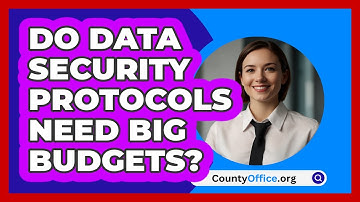 Do Data Security Protocols Need Big Budgets? - CountyOffice.org
