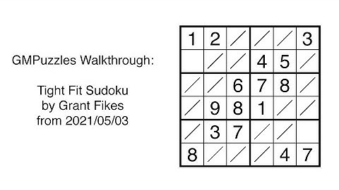 GMPuzzles - 2021/05/03 - Tight Fit Sudoku by Grant Fikes