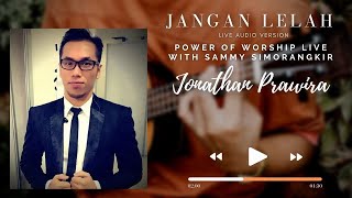 JANGAN LELAH (live audio version) - Sammy Simorangkir | karya Ps Jonathan Prawira