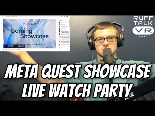 Meta Quest Gaming Showcase - Dscruffles of Ruff Talk VR Live Watch Party