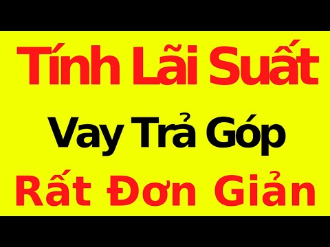 Video: Ai trả tiền lãi trả trước?