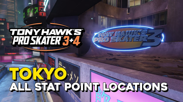 Tony Hawk's Pro Skater 3+4 Tokyo All Stat Point Locations