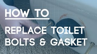 How to Replace Toilet Bolts and Gasket  Fix a Leaky Toilet