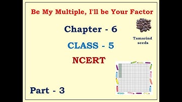 Be my multiple I will be your factor class 5/Maths /Chapter 6 /Part-3 NCERT/Math Magic class 5