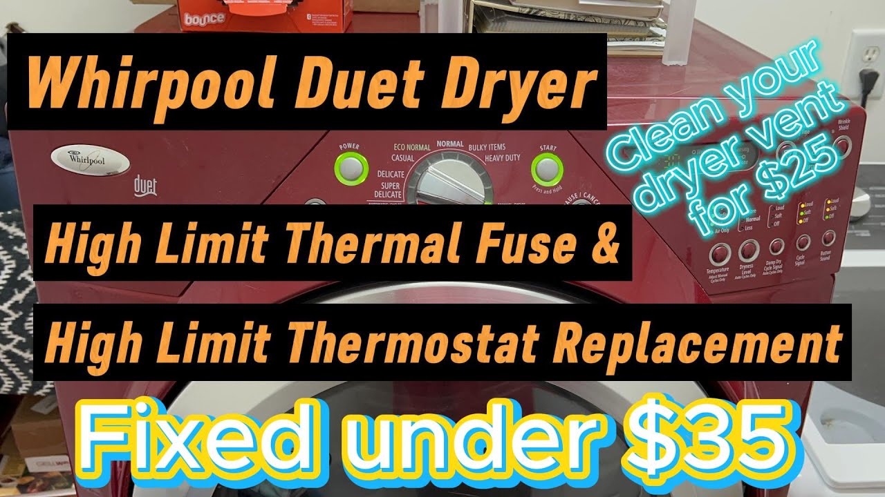 Whirlpool Duet Dryer Repair Fix & Replace High Limit Thermal Fuse